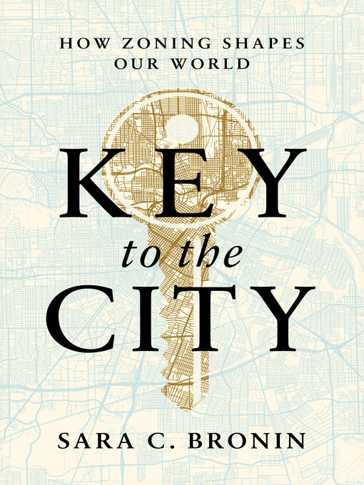 Title details for Key to the City by Sara C. Bronin - Available